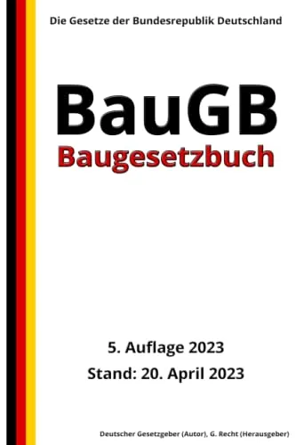 Baugesetzbuch - BauGB, 5. Auflage 2023: Die Gesetze der Bundesrepublik Deutschland