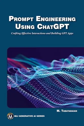 Prompt Engineering Using ChatGPT von Mehrzad Tabatabaian