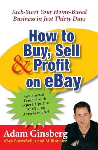 Produktbild How to Buy, Sell, and Profit onay: Kick-Start Your Home-Based Business in Just Thirty Days – A Lively Guide with Insider Secrets for Making Money and Reaching a Global Market