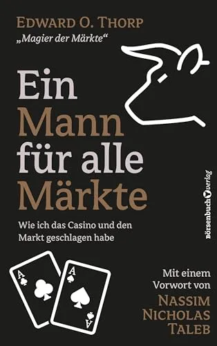 Ein Mann für alle Märkte: Casino und Markt besiegen - Bücher über Erfolg und Strategie, inspiriert von wahren Geschichten aus der Welt des Glücksspiels und der Finanzmärkte.
