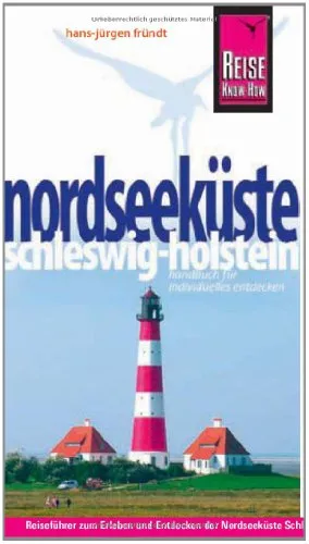 Reise Know-How Nordseeküste Schleswig-Holstein: Reiseführer für individuelles Entdecken