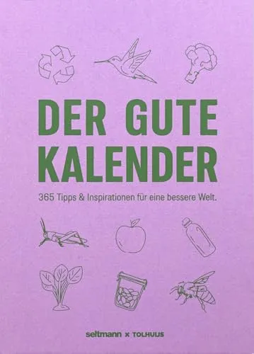 Der Gute Kalender von Tolhuijs Design - Kalender mit 370 Seiten, bietet 365 Tipps & Inspirationen für eine bessere Welt – ideal für Lifestyle-Enthusiasten.