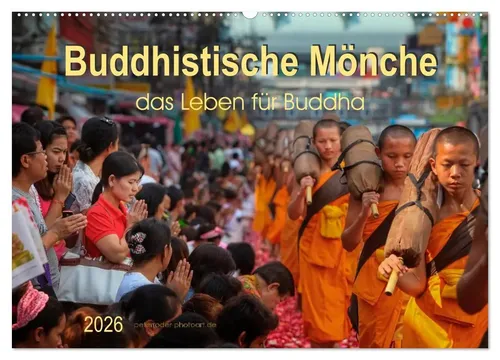 Peter Roder | Buddhistische Mönche - das Leben für Buddha (Wandkalender 2026) - Inspirierender Wandkalender 2026 mit eindrucksvollen Motiven über das Leben buddhistischer Mönche. Ideal für spirituelle Momente und als Geschenk für jeden, der Harmonie und Glück sucht.