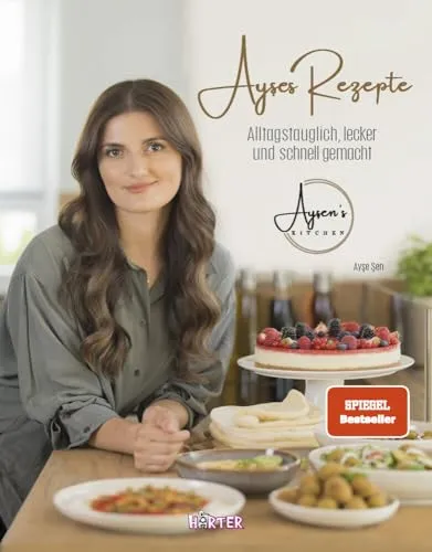 Ayşes Rezepte: Alltagstauglich, lecker und schnell gemacht - Freizeit, Haus & Garten – Entdecken Sie einfache und schnelle Rezepte für jeden Tag, die garantiert lecker sind!