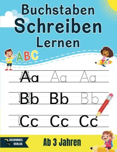 Buchstaben Schreiben Lernen Ab 3 Jahren: Schreibübungen Vorschule - ABC Alphabet Übungsheft für Kinder | Kleinkinder Buch Ab 3 Jahren