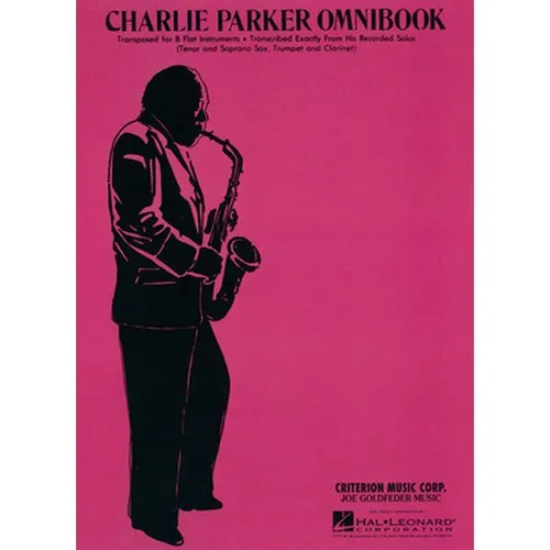 Charlie Parker Omnibook für Instrumente in B – Jazz Notenbuch - Jazz Notenbuch für T/Sax, Trompete & Klarinette, ideal für Improvisationstraining und Musiker aller Levels, Format: Taschenbuch