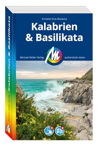 MICHAEL MÜLLER Reiseführer Kalabrien & Basilikata – Authentische Entdeckungen - Entdecken Sie Kalabrien & Basilikata mit dem MICHAEL MÜLLER Reiseführer. Aktuelle Informationen, praktische Faltkarte und App für Ihre Reiseplanung. Ideal für echte Entdecker! (MM-Reisen)