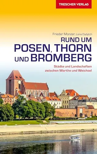 Produktbild TRESCHER Reiseführer Posen, Thorn und Bromberg: Städte und Landschaften zwischen Warthe und Weichsel (Trescher-Reihe Reisen)