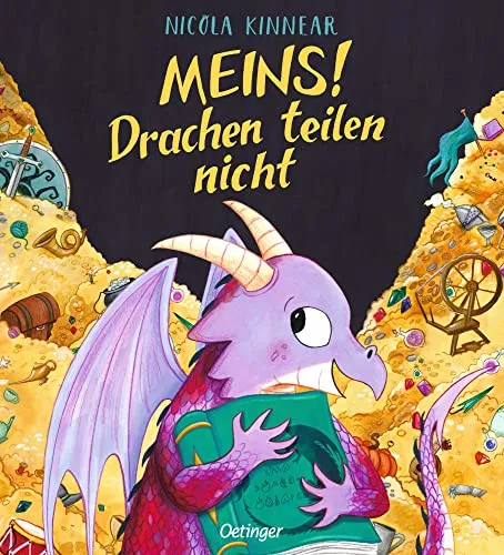Meins! Drachen teilen nicht: Drachenstarkes Bilderbuch über die Freude am Teilen. Zauberhaftes Kinderbuch über Freundschaft und die Kraft des Teilens zum Vorlesen ab 4 Jahren