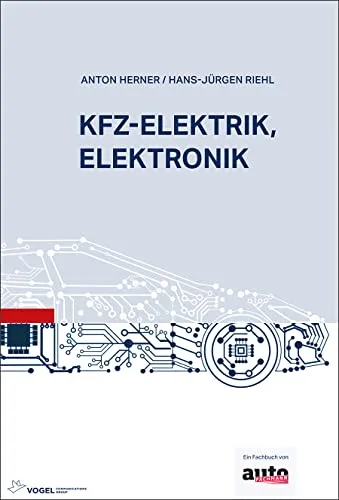 Kfz- Elektrik, Elektronik - Referenzen zum technischen Schreiben, umfassende Informationen zu elektrischen und elektronischen Systemen im Fahrzeug