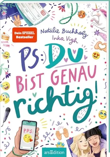 PS: Du bist genau richtig! (PS: Du bist die Beste! 2) von arsEdition