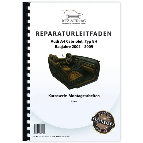 Audi A4 Cabriolet (02-08) Karosserie Montagearbeiten Innen - Reparaturanleitung
