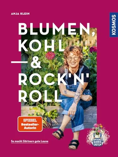 Blumen, Kohl & Rock'n'Roll: So macht Gärtnern gute Laune - Kräuter in Haus & Garten, inspirierendes Buch für Gartenliebhaber mit Tipps für ein fröhliches Gärtnern.