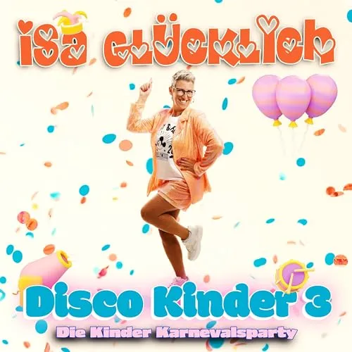 Disco Kinder 3 - die Kinder Karnevalsparty