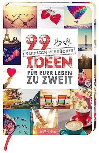 99 herrlich verrückte Ideen für euer Leben zu zweit in weiß von arsEdition