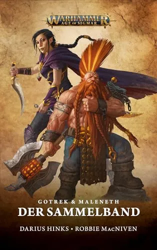 Warhammer Age of Sigmar - Gotek & Maleneth: Der Sammelband - Historische Fantasy, umfassender Sammelband mit spannenden Geschichten und Charakteren aus dem Warhammer-Universum.