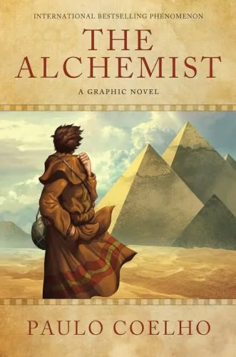 The Alchemist: A Graphic Novel: A Modern Classic Fable of Spiritual Healing, Self-Discovery, and the Power of Dreams in a Visually Stunning Graphic ... in the Pages of This Captivating Summer Read
