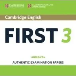 Cambridge English First 3 - 3 Audio-CDs - Drei Audio-CDs mit authentischen Prüfungsunterlagen für die Cambridge English: First (FCE). Ideal zur optimalen Vorbereitung auf die Prüfung.