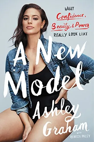 Produktbild A New Model: What Confidence, Beauty, and Power Really Look Like – A Plus-Size Model's Inspiring Memoir on Body Positivity and Self-Acceptance