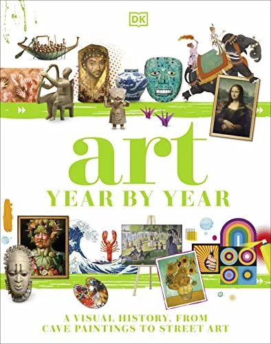 Produktbild Art Year by Year: A Visual History, from Cave Paintings to Street Art (DK Children's Year by Year)