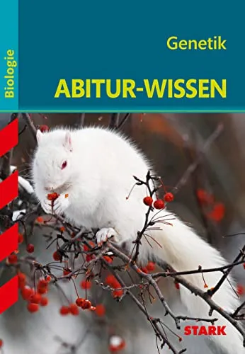 STARK Biologie - Abitur-Wissen - Genetik: Gymnasium (Abitur- und Prüfungswissen)