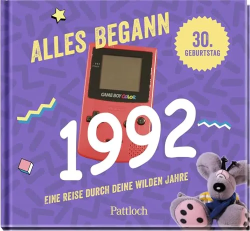 Alles begann 1992: Eine Reise durch deine wilden Jahre (Geschenke für runde Geburtstage 2022 und Jahrgangsbücher)
