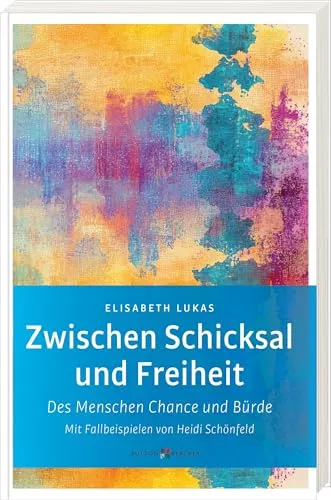 Zwischen Schicksal und Freiheit: Des Menschen Chance und Bürde - Tipps fürs Studium: Inspirierendes Buch mit Fallbeispielen von Heidi Schönfeld, das die Balance zwischen Schicksal und Freiheit beleuchtet.