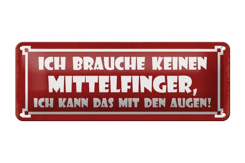 Femer GmbH Metallschild Spruch 27x10cm brauche keinen Mittelfinger Auge, (1 St), gewölbte Oberfläche, abgerundete Ecken, umgeschlagene Kanten