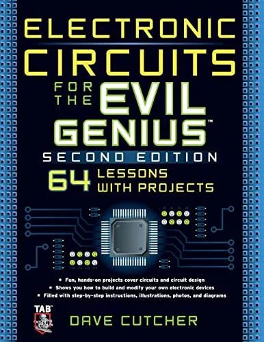 Produktbild Electronic Circuits for the Evil Genius 2/E: 64 Lessons With Projects