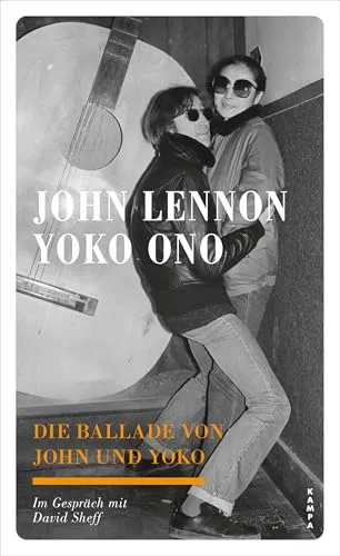 Die Ballade von John und Yoko: Im Gespräch mit David Sheff - Erleben Sie die faszinierende Geschichte von John und Yoko durch die Augen von David Sheff. Ein fesselndes Buch, das Einblicke in ihr Leben und ihre Gedanken bietet.