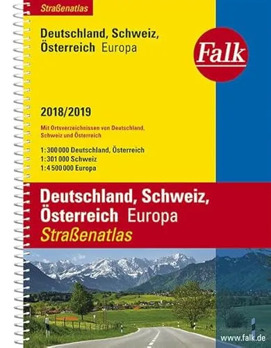 Falk Straßenatlas Deutschland, Schweiz, Österreich, Europa 2018/2019 1 : 300 000: Mit Ortsverzeichnissen von Deutschland, Schweiz und Österreich (Falk Atlanten)