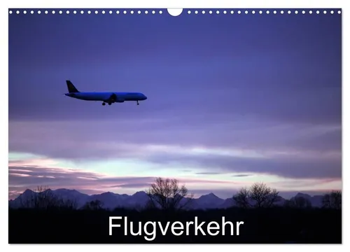 Flugverkehr Wandkalender 2026 - CALVENDO - Monatskalender im DIN A3 Format mit beeindruckenden Flugzeugmotiven bei Start und Landung. Ideal für Luftfahrtliebhaber und Technikbegeisterte.