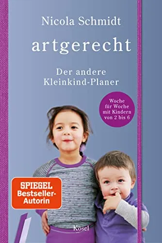 artgerecht - Der andere Kleinkind-Planer: Woche für Woche mit Kindern von 2 bis 6, im Taschenkalender-Format mit Platz für eigene Notizen (Die 