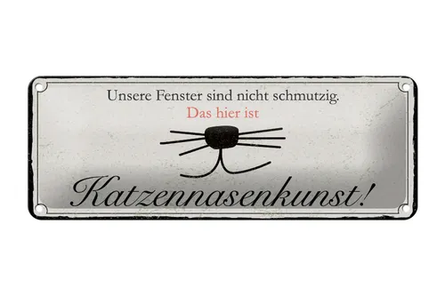 Blechschild Spruch 27x10 cm Katzennasenkunst Schild