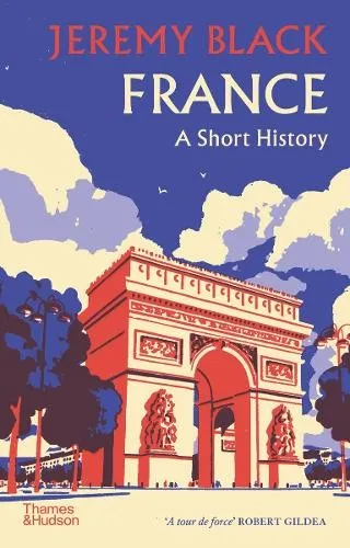 Jeremy Black France: A Short History (Taschenbuch)