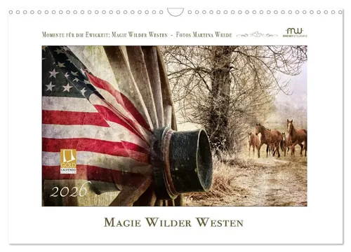 Magie Wilder Westen Kalender 2026 - CALVENDO - Hochwertiger Wandkalender im DIN A3 Querformat mit 12 beeindruckenden Westernmotiven. Perfektes Geschenk für Westernfans und ein Stück amerikanisches Lebensgefühl!