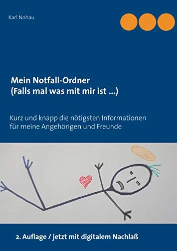 Mein Notfall-Ordner: Wichtige Informationen für Angehörige und Freunde