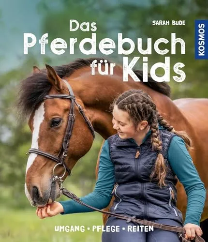 Das Pferdebuch für Kids: Umgang, Pflege, Reiten - Pferdebuch für Kinder, ideal für den Einstieg in die Welt der Pferde mit Tipps zu Pflege und Reiten, fördert Verantwortungsbewusstsein und Tierliebe.
