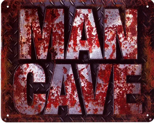 Blechschild Man Cave Rust Deko Schild Aufschrift Dekoration Aufdruck 20 x 25