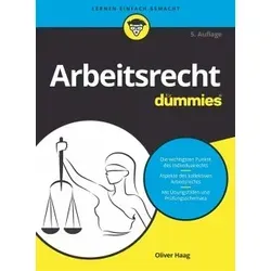 Arbeitsrecht für Dummies: Ihr umfassender Ratgeber - Rechtslehre, verständlich erklärt für jeden - ideal für Arbeitnehmer und Arbeitgeber, um rechtliche Grundlagen sicher zu verstehen.