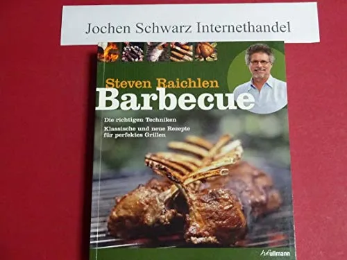 Barbecue: Die richtigen Techniken (genial Grillen)