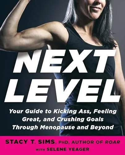Next Level: Der ultimative Leitfaden für Frauen in der Menopause - Belletristik und Fitness, maßgeschneiderte Strategien zur Optimierung der Leistungsfähigkeit während der Menopause.