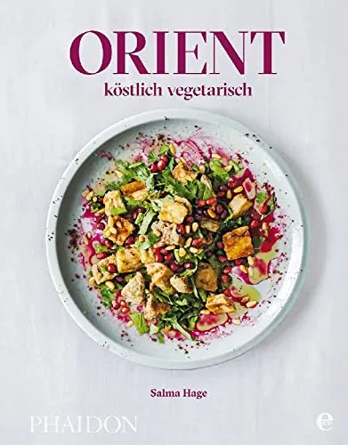 Orient - köstlich vegetarisch - Vegetarisches Kochbuch mit köstlichen Rezepten aus dem Orient, ideal für gesundheitsbewusste Genießer und kreative Köche.