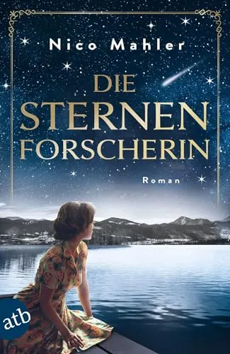 Die Sternenforscherin: Roman