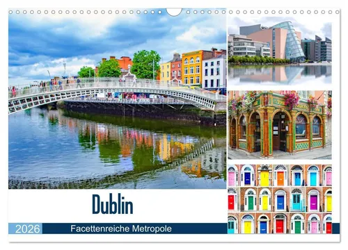 Dublin - Facettenreiche Metropole (Wandkalender 2026) - Kalender für Reisebegeisterte: Erleben Sie Dublin in seiner ganzen Pracht mit beeindruckenden Bildern und einem besonderen Charme. Ideal für jeden Monat!