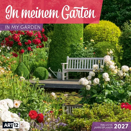 In meinem Garten Kalender 2027 - 30x30 - Art12 Ackermann Kunstverlag GmbH