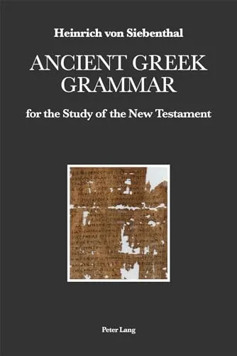 Ancient Greek Grammar for the Study of the New Testament