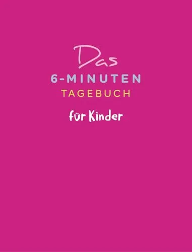 Das 6-Minuten-Tagebuch für Kinder (Koralle) - Geschenkbuch zur Förderung von Achtsamkeit und Selbstvertrauen bei Kindern, 200 Seiten für eine positive Selbstwahrnehmung.