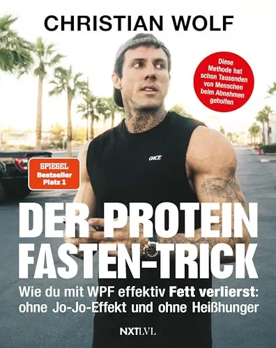 Der Protein-Fasten-Trick: Effektiv Fett verlieren ohne Jo-Jo-Effekt - Freizeit, Haus & Garten: Dieses Abnehm-Buch bietet effektive Methoden zur dauerhaften Gewichtsreduktion und hilft, Heißhunger und Bauchfett zu besiegen.