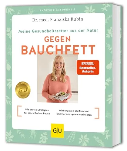 Meine Gesundheitsretter aus der Natur gegen Bauchfett: Die besten Strategien für einen flachen Bauch // Wirkungsvoll Stoffwechsel und Hormonsystem optimieren